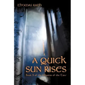 A Quick Sun Rises: Book 3 of the Master of the Tane