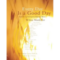 Every Day Is a Good Day: Reflections by Contemporary Indigenous Women