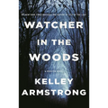 Watcher in the Woods: A Rockton Novel