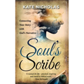 Soul's Scribe: Connecting Your Story With God's Narrative