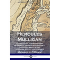 Hercules Mulligan: Confidential Correspondent of General George Washington - A Son of Liberty in the American War of Independence