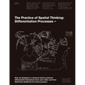 The Practice of Spatial Thinking: Differentiation Processes