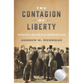 The Contagion of Liberty: The Politics of Smallpox in the American Revolution