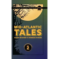 Mid-Atlantic Tales: Short Mystery and Horror Stories