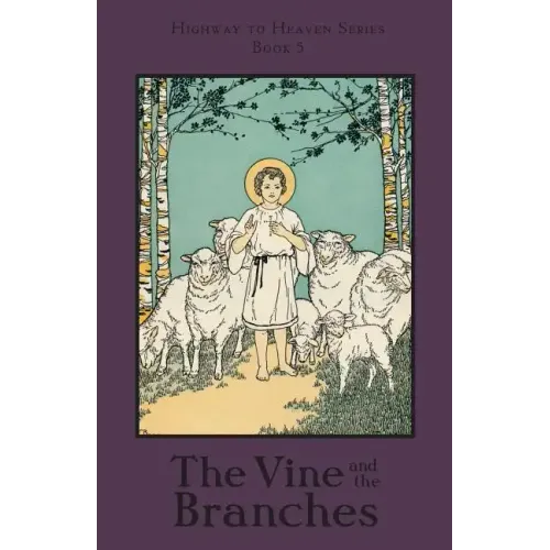 The Vine and the Branches: Highway to Heaven Series