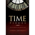 Time Pieces: Reflections on the Jewish Year