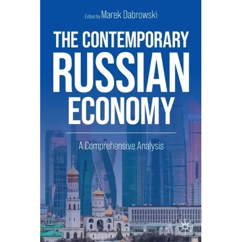 The Contemporary Russian Economy: A Comprehensive Analysis