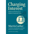 Charging Interest: Medieval Wisdom for a Modern Financial Crisis