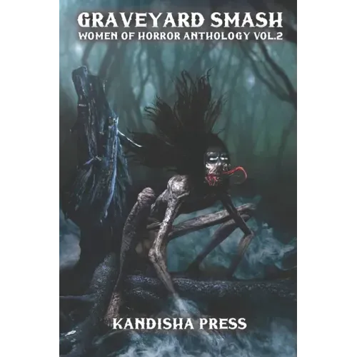Graveyard Smash: Women of Horror Anthology Volume 2