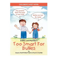 Bobby and Mandee's Too Smart for Bullies: Children's Safety Book