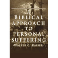 A Biblical Approach to Personal Suffering
