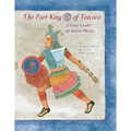 The Poet King of Tezcoco: A Great Leader of Ancient Mexico