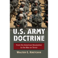 U.S. Army Doctrine: From the American Revolution to the War on Terror