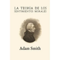 La teoría de los sentimientos morales (Anotada y ampliada)