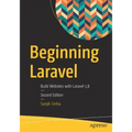 Beginning Laravel: Build Websites with Laravel 5.8