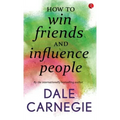 How to win Friends and influence people