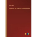 Footfalls on the Boundary of Another World