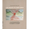 Life Paints Its Own Span