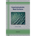Superhydrophobic Metal Surfaces