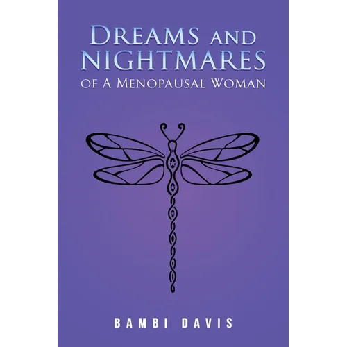 Dreams and Nightmares of a Menopausal Woman