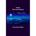 From the Five Rivers