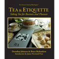 Tea & Etiquette: Taking Tea for Business and Pleasure