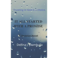 It All Started With A Promise: Trusting in God is a Choice