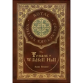 The Tenant of Wildfell Hall (Royal Collector's Edition) (Case Laminate Hardcover with Jacket)