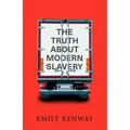 The Truth About Modern Slavery
