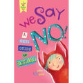 We Say No!: A Child's Guide to Resistance