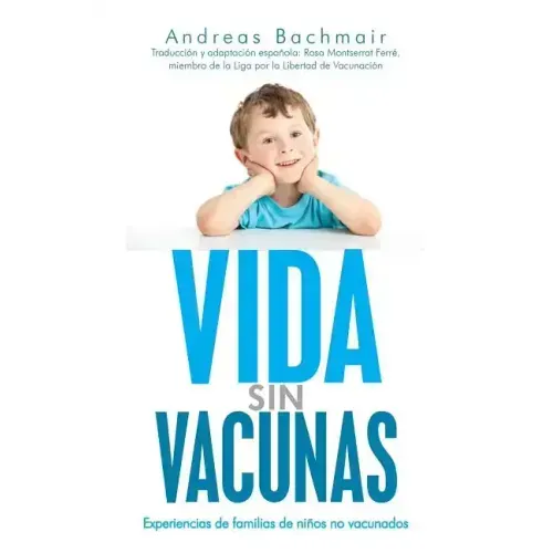 Vida sin vacunas: Experiencias de familias de niños no vacunados