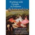 Working With Groups to Enhance Relationships
