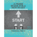 A Fresh Spark For A New Start: 21-Day Fast Devotionals: Living Life Intentionally
