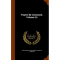 Papers By Command, Volume 111