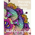 Adult Coloring Book - Mesmerizing Mandala Design: Adult Coloring Books for Stress Relief and Relaxation Mindfulness Mandala Meditation Coloring Book f