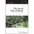The Social Life of Words: A Historical Approach