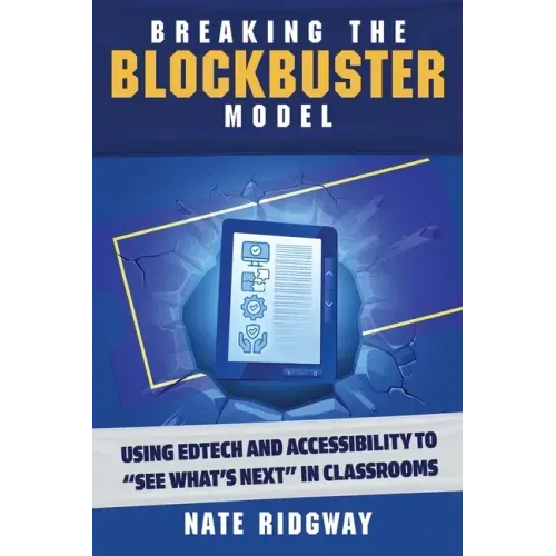 Breaking the Blockbuster Model: Using Edtech and Accessibility to "See What's Next" in Classrooms