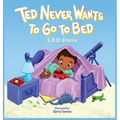 Ted Never Wants to Go to Bed