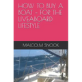 How to Buy a Boat - For the Liveaboard Lifestyle