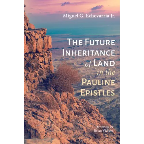 The Future Inheritance of Land in the Pauline Epistles