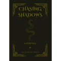 Chasing Shadows: Genesis