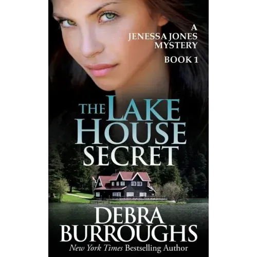 The Lake House Secret: A Jenessa Jones Mystery, Book 1