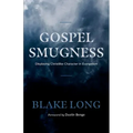 Gospel Smugness: Displaying Christlike Character in Evangelism