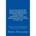 Nuevas Leyes de Procedimiento administrativo y Régimen Jurídico de las Administraciones Públicas: Ley 39/2015, de 1 de octubre, del Procedimiento Admi