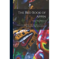 The Red Book of Appin: a Story of the Middle Ages: With Other Hermetic Stories, and Allegorical Fairy Tales With Interpretations
