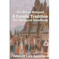 Old Norse Religion, A Family Tradition: The Skergard Handbook