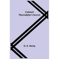 Colonel Thorndyke's Secret
