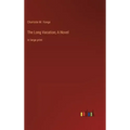 The Long Vacation; A Novel: in large print