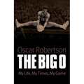 Big O: My Life, My Times, My Game