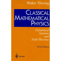 Classical Mathematical Physics: Dynamical Systems and Field Theories